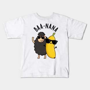 Baa-nana Funny Banana Puns Kids T-Shirt
